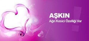 Aşkın Ağrıları Dindirme Özelliği Var